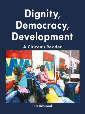 cover image of Dignity, Democracy, Development